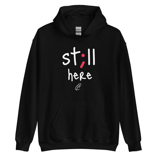 NEW Still Here - Black Hoodie