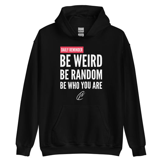 Be Weird - Hoodie