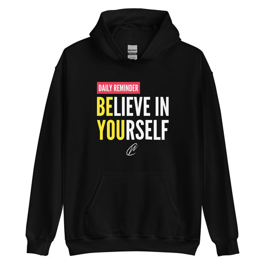 Believe In Yourself - Hoodie