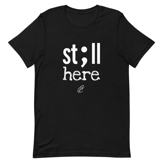 Still Here - TShirt