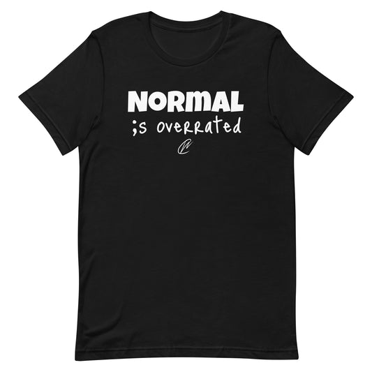 Normal Is Overrated - Black TShirt