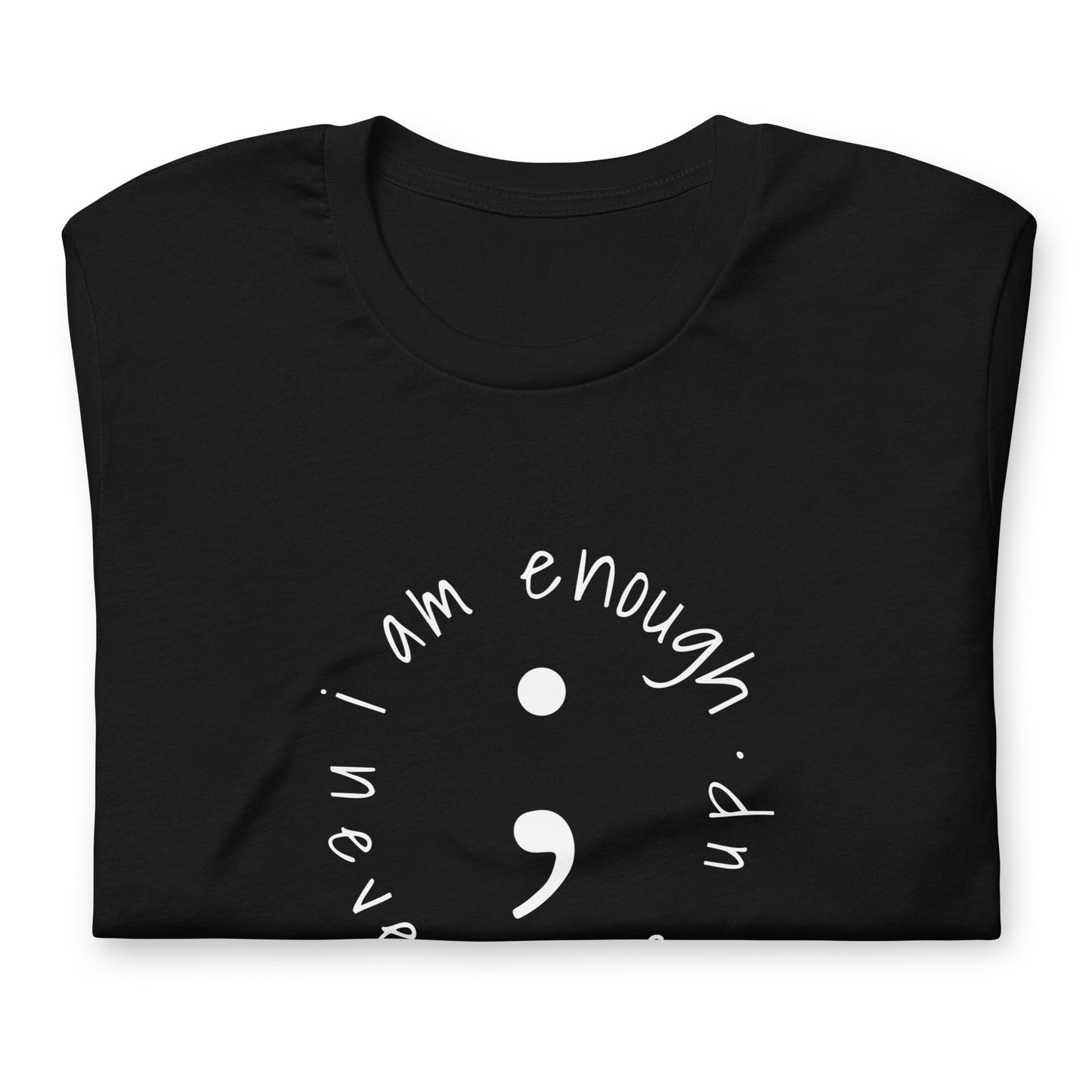 I Am Enough - TShirt