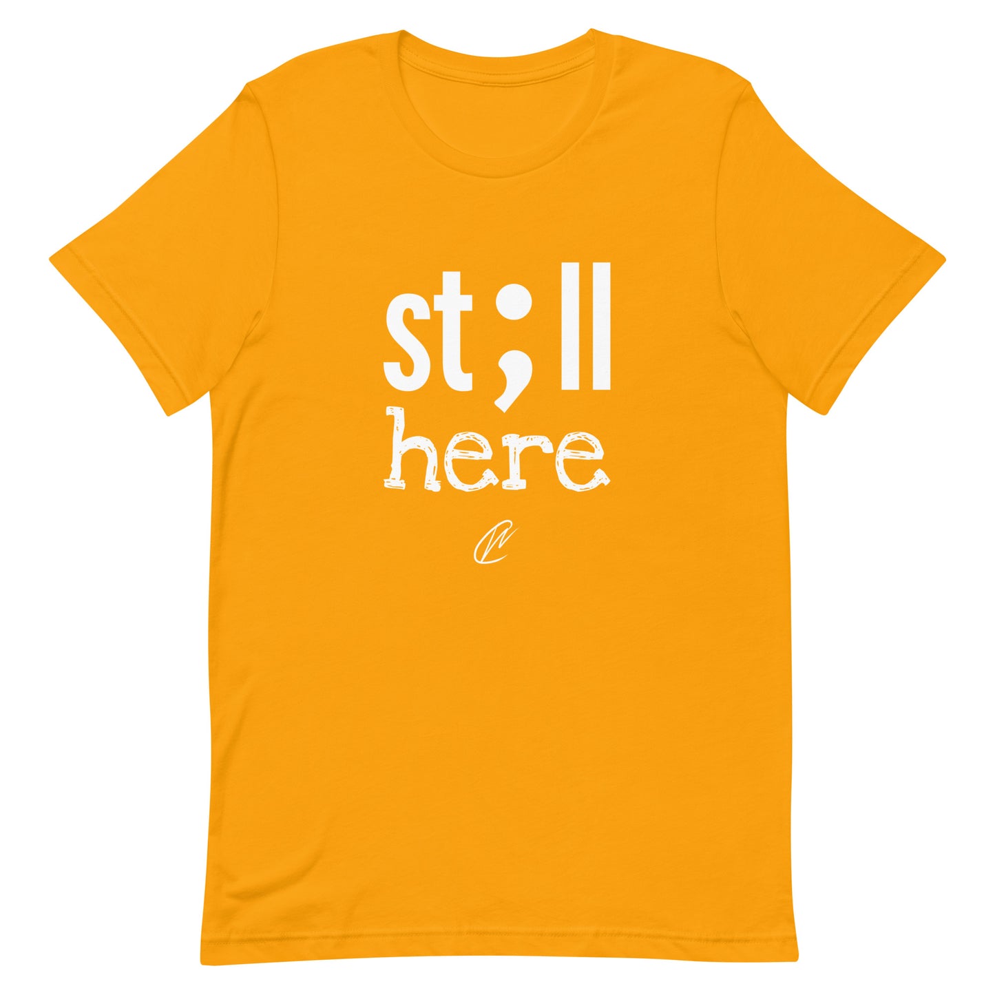 Still Here - TShirt