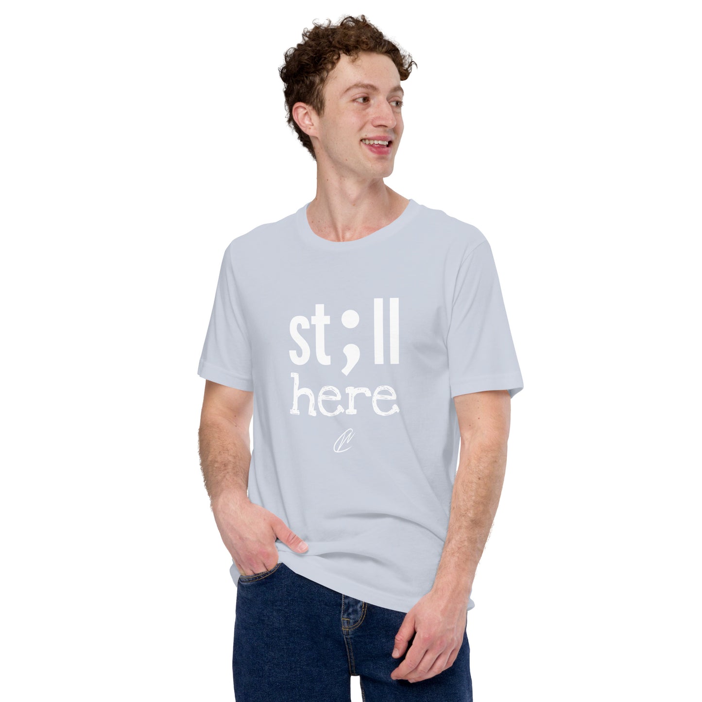 Still Here - TShirt