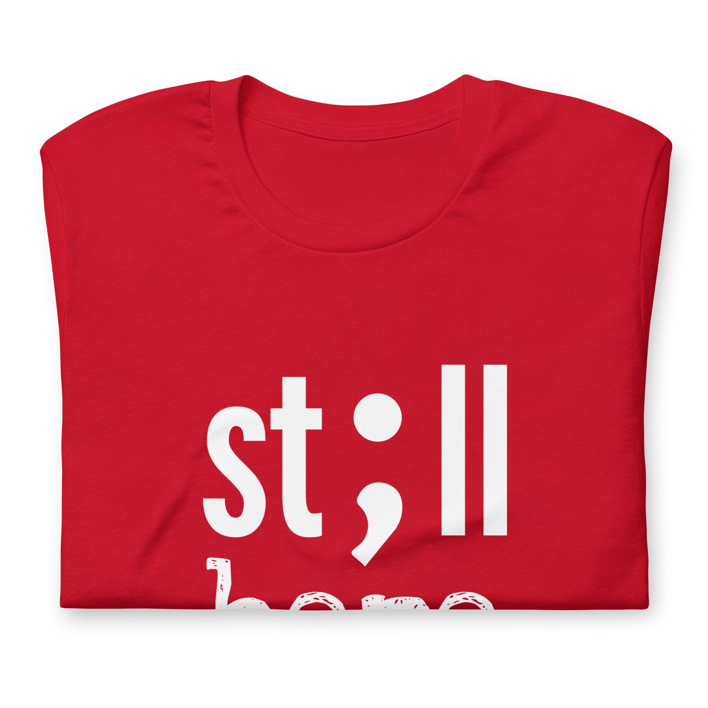 Still Here - TShirt